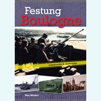 Festung Boulogne - Constructie & Destructie